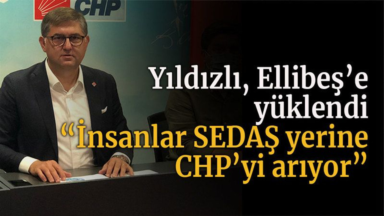 Yıldızlı, Ellibeş’e yüklendi “İnsanlar SEDAŞ yerine CHP’yi arıyor”